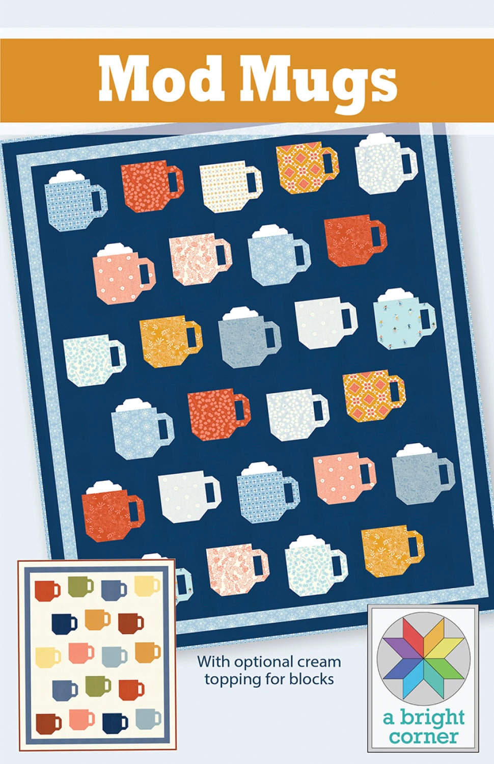 Mod Mugs Quilt Pattern | A Bright Corner