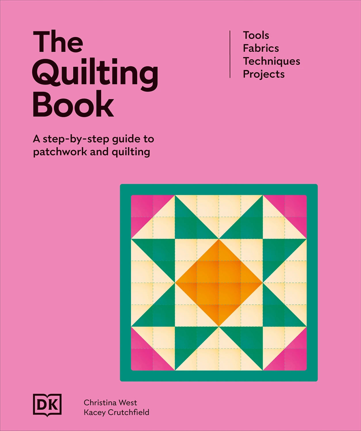 The Quilting Book: A step-by-step guide to patchwork and quilting