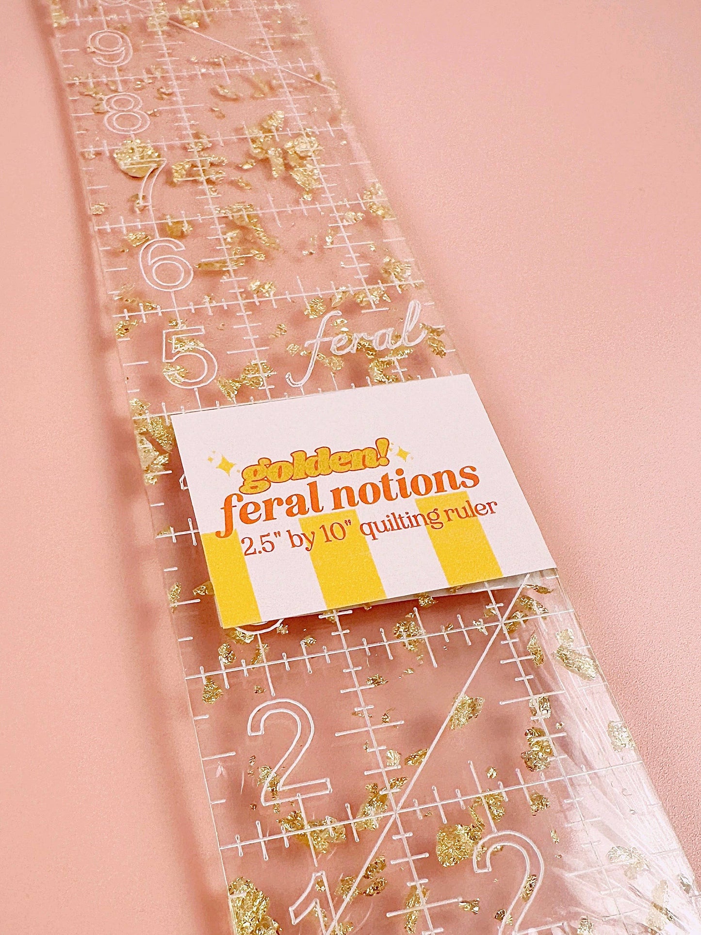 Golden 2.5 by 10 inch Quilting Ruler | Feral Notions